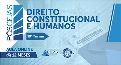 PÓS-GRADUAÇÃO em DIREITO CONSTITUCIONAL E HUMANOS - 19ª TURMA - 12 MESES - ONLINE