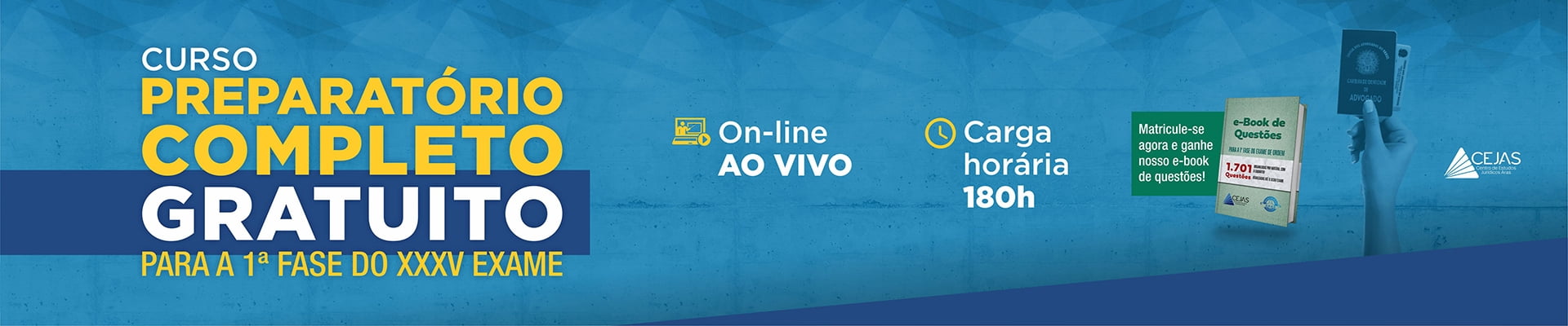 Preparatório OAB 1ª Fase XXXV Exame - Online - Gratuito - Curso Cejas