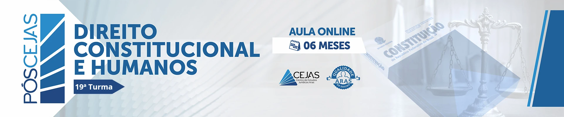 PÓS-GRADUAÇÃO em DIREITO CONSTITUCIONAL E HUMANOS - 19ª TURMA - 06 MESES - ONLINE